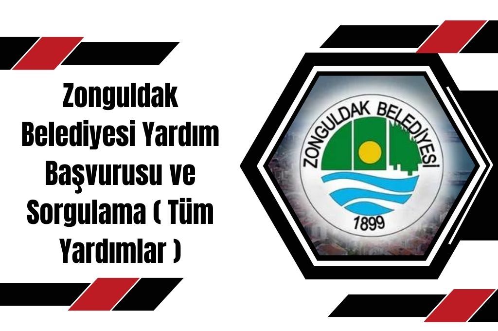 Zonguldak Belediyesi Yardım Başvurusu ve Sorgulama ( Tüm Yardımlar )